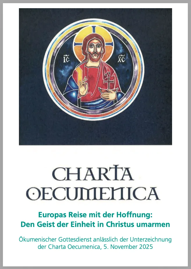 Das Bild zeigt die Titelseite der Gottesdienstvorlage des Ökumenischen Gottesdienstes anlässlich der Unterzeichnung der Charta Oecumenica am 5. November 2025. Weiterer Text: Europas Reise mit der Hoffnung: Den Geist der Einheit in Christus umarmen.
